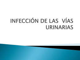 INFECCIÓN DE LAS VÍAS URINARIAS