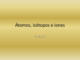 Átomos, isótopos e iones