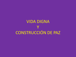 VIDA DIGNA Y CONSTRUCCIÓN DE PAZ