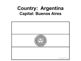 Country: Argentina Capital: Buenos Aires