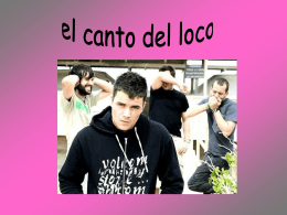 "El Canto del Loco".