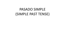 PASADO SIMPLE (SIMPLE PAST TENSE)