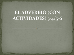 EL ADVERBIO (CON ACTIVIDADES) 3-4/5-6