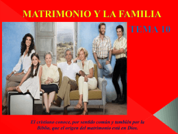 MATRIMONIO Y LA FAMILIA