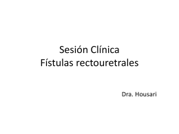 Sesión Clínica Fístulas rectouretrales