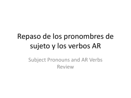 Repaso de los pronombres de sujeto y los verbos AR