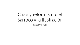 Crisis y reformismo: el Barroco y la Ilustración