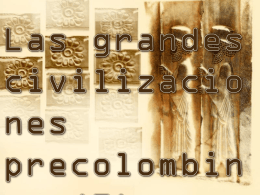Las grandes civilizaciones precolombinas