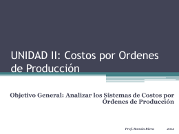 UNIDAD II: Costos por Ordenes de Producción