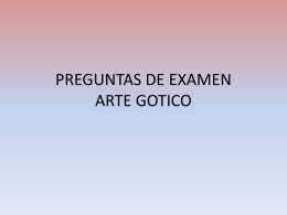 PREGUNTAS DE EXAMEN ARTE GOTICO
