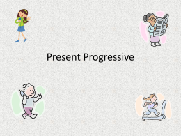 Present Progressive - Effingham County Schools