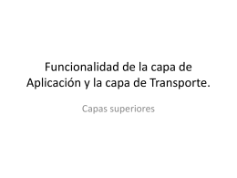 Funcionalidad de la capa de Aplicación y la capa de Transporte.