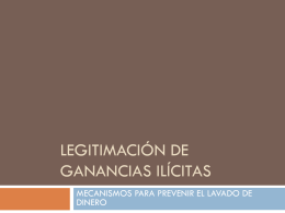 LEGITIMACIÓN DE GANANCIAS ILÍCITAS