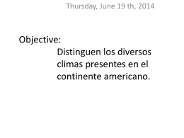 Objective: Distinguen los diversos climas presentes en el continente