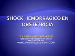 Shock Hemorragico en Obstetricia - Dr. Patricia Urteaga Vargas