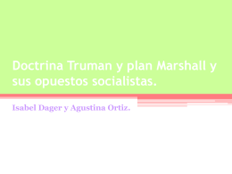 Doctrina Truman y plan Marshall y sus opuestos