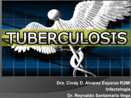 TUBERCULOSIS - José Reynaldo Santamaría Vega ~ Infectólogo y