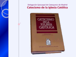 Powerpoint: El Catecismo de la Iglesia Católica
