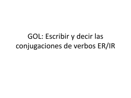 GOL: Escribir y decir las conjugaciones de verbos ER/IR