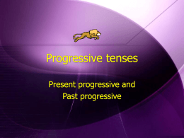 Progressive tenses