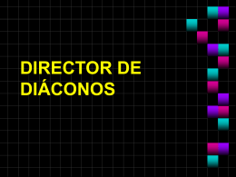 DIRECTOR DE DIÁCONOS Descripción: Es el