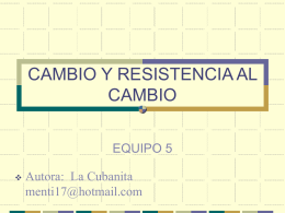 CAMBIO Y RESISTENCIA AL CAMBIO