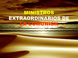 MINISTROS EXTRAORDINARIOS DE LA COMUNION