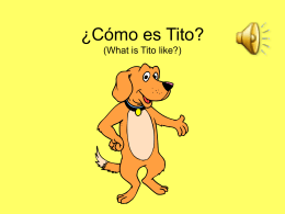 ¿Cómo es Tito? (What is Tito like?)