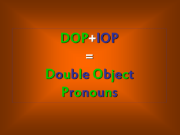 DOP+IOP=Double-Object Pronouns