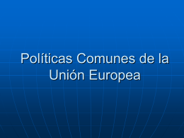 Políticas Comunes de la Unión Europea