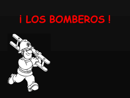 LOS BOMBEROS !