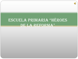 Escuela Primaria “Héroes de la Reforma”