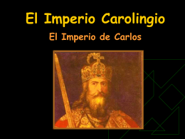 El Imperio Carolingio El Imperio de Carlos