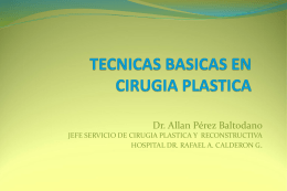 TECNICAS BASICAS EN CIRUGIA PLASTICA
