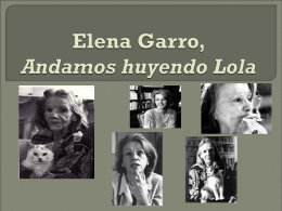 Elena Garro, Andamos huyendo Lola