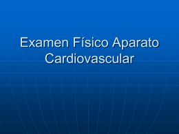 Examen Físico Aparato Cardiovascular