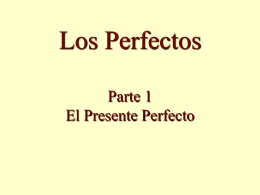 Los Perfectos Parte 1 El Presente Perfecto