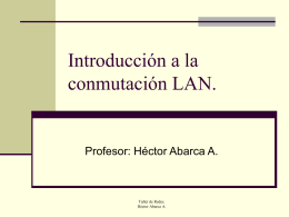Introducción a la conmutación LAN. (Primera Parte)