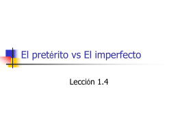 El pretérito vs El imperfecto