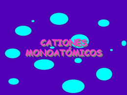 CATIONES MONOATÓMICOS