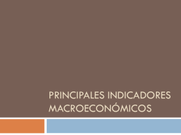 PRINCIPALES INDICADORES MACROECONÓMICOS