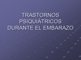TRASTORNOS PSIQUIÁTRICOS DURANTE EL EMBARAZO