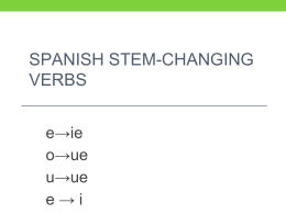 SPANISH STEM-CHANGING VERBS