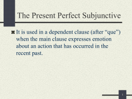 The Present Perfect Subjunctive