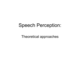 Speech Perception: - HomePage Server for UT Psychology