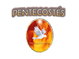 Anexo 3 - Pentecostes