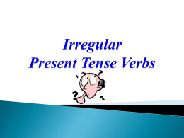 Irregular Present Tense Verbs