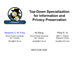 Top-Down Specialization for Information and Privacy