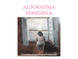AUTOESTIMA FEMENINA - Presentaciones Power Point
