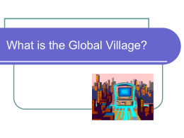 What is the Global Village?